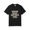 Wear What Defines You T-Shirt — 'Feel the Mindset' Graphic Tee