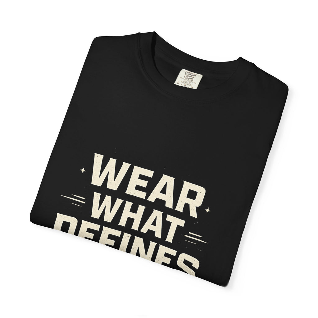 Wear What Defines You T-Shirt — 'Feel the Mindset' Graphic Tee